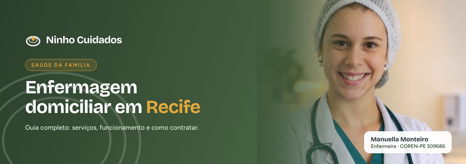 Ninho Cuidados: enfermeira Manuella Monteiro, enfermagem domiciliar em Recife e região